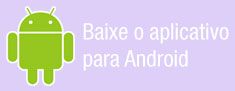 Baixe aplicativo para Android