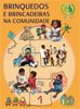 brinquedos e brincadeiras na comunidade